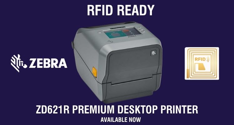 RFID Ready with Zebra ZD621R
